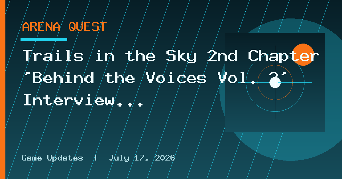 Trails in the Sky 2nd Chapter ‘Behind the Voices Vol. 2’ Interview Video